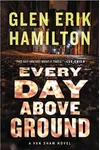 Every Day Above Ground