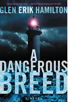 A Dangerous Breed