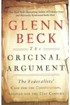 The Original Argument: The Federalist Papers, Selected and Adapted for Contemporary Americans