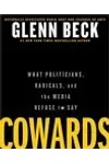Cowards: What Politicians, Radicals, and the Media Refuse to Say