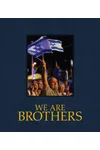 We Are Brothers