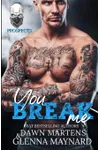 You Break Me