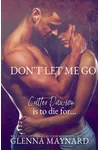 Don't Let Me Go