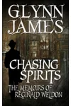 Chasing Spirits - The Memoirs of Reginald Weldon
