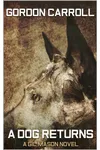 A Dog Returns