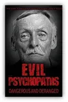 Evil Psychopaths