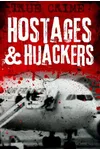 Hostages and Hijackers: A Modern History - Munich, Hearst, Aldo Moro, Iranian Embassy, Iranian Hostages, Buckley, Terry Waite, Betancourt, Beslan, Alan Johnston