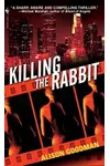 Killing the Rabbit / A New Kind of Death