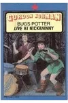 Bugs Potter Live at Nickaninny