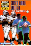 The Super Bowl Switch: I Was Dan Marino