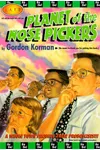 Planet of the Nose Pickers