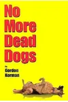 No More Dead Dogs