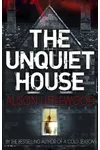 The Unquiet House