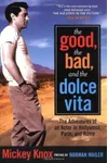 The Good, the Bad and the Dolce Vita