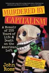 Murdered by Capitalism