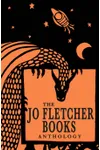 The Jo Fletcher Books Anthology