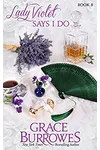 Lady Violet Says I Do
