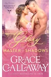 Glory and the Master of Shadows