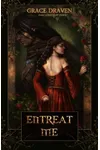 Entreat Me