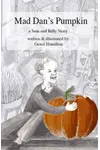 Mad Dan's Pumpkin: A Sam and Billy Story