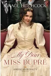 My Dear Miss Dupré