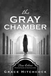 The Gray Chamber