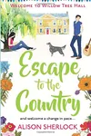Escape to the Country / Summer Secrets at Willow Tree Hall