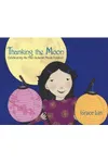 Thanking the Moon