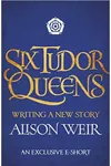 Six Tudor Queens