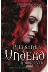 Pleasantly Undead In Dark River