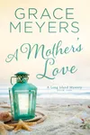 A Mother's Love: Book 1