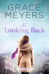 No Looking Back: Book 4