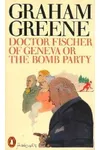 Doctor Fischer of Geneva or The Bomb Party