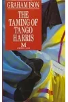 The Taming of Tango Harris