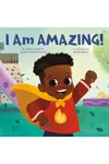 I Am Amazing!
