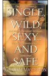 Single, Wild, Sexy and Safe