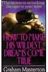 How to Make His Wildest Dreams Come True