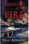 Shadows in the Fire
