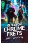 Blood on Chrome Frets