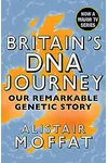 Britain's DNA Journey: Our Incredible Genetic Story