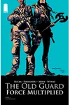 The Old Guard: Force Multiplied #1