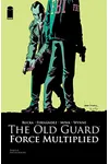 The Old Guard: Force Multiplied #4