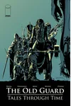 The Old Guard: Tales Through Time, Vol. 1