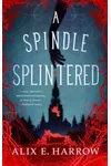 A Spindle Splintered
