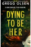 Dying to Be Her / Betrayal