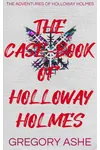 The Case-Book of Holloway Holmes