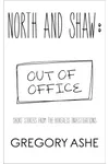 North and Shaw: Out of Office