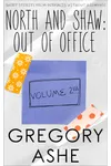 North and Shaw: Out of Office: Volume 2