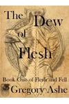 The Dew of Flesh