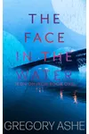 The Face in the Water